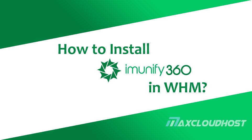 How to Install Imunify360 in WHM?